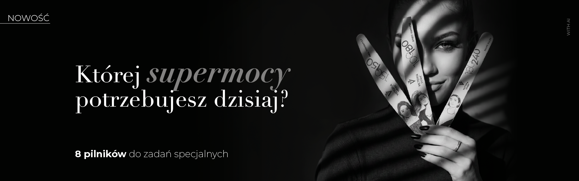 Której supermocy potrzebujesz dzisiaj? 8 pilników do zadań specjalnych