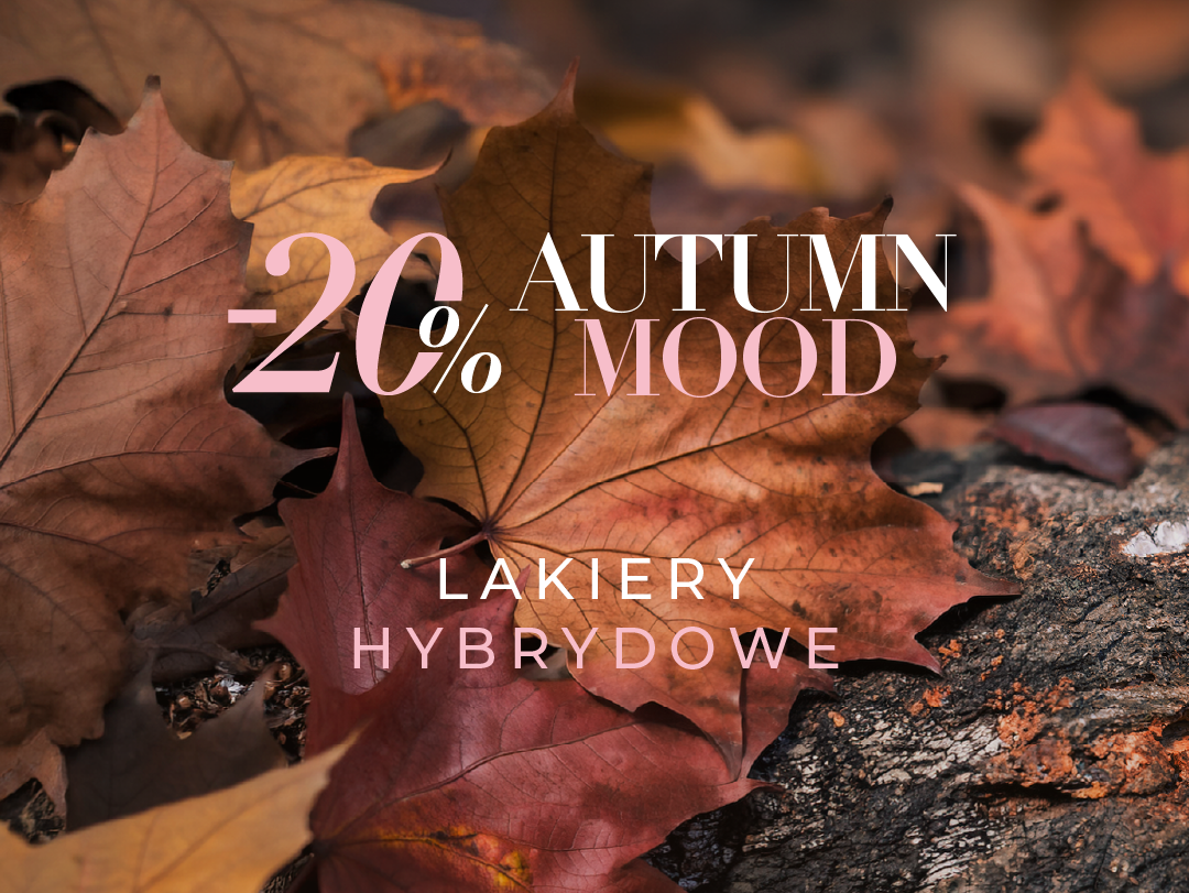 Autumn Mood - 20% na lakiery hybrydowe