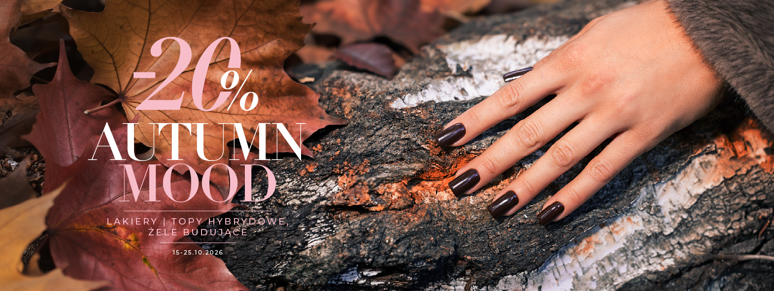 Autumn Mood - 20% na lakiery i topy hybrydowe oraz żele budujące
