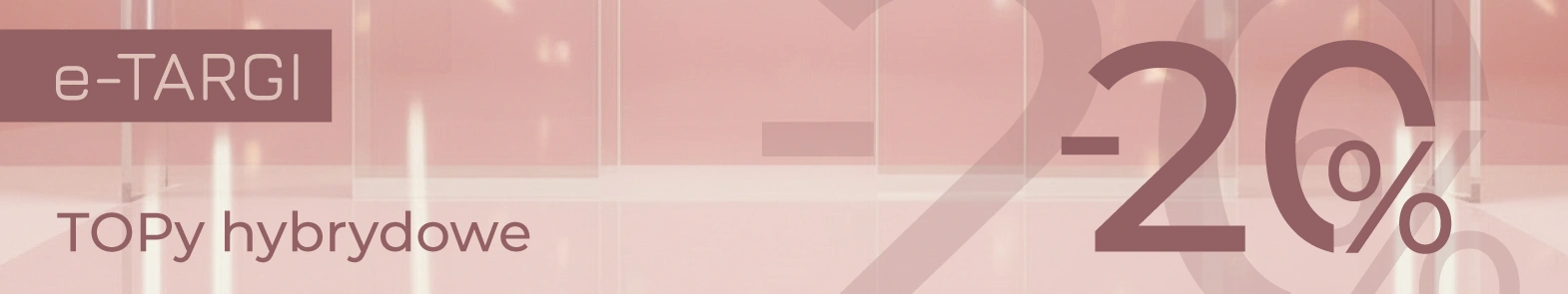Promocja -20% na topy hybrydowe