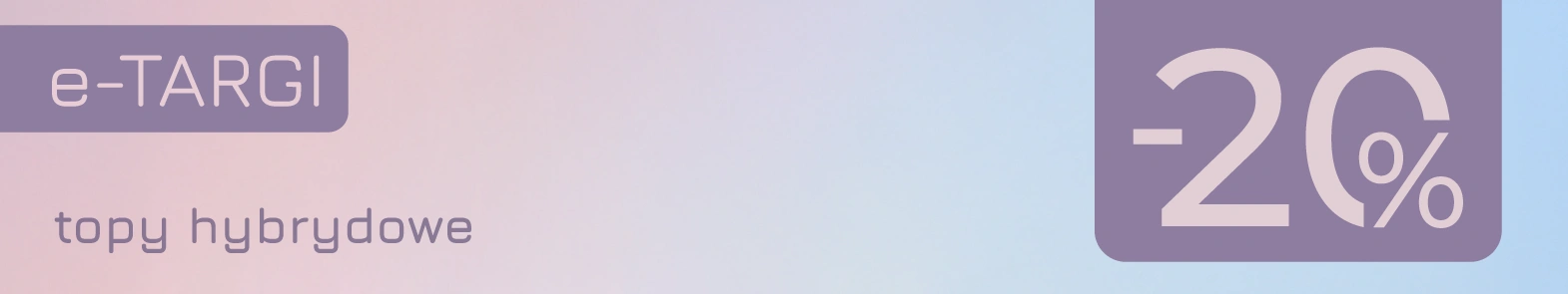 Promocja -20% na topy hybrydowe